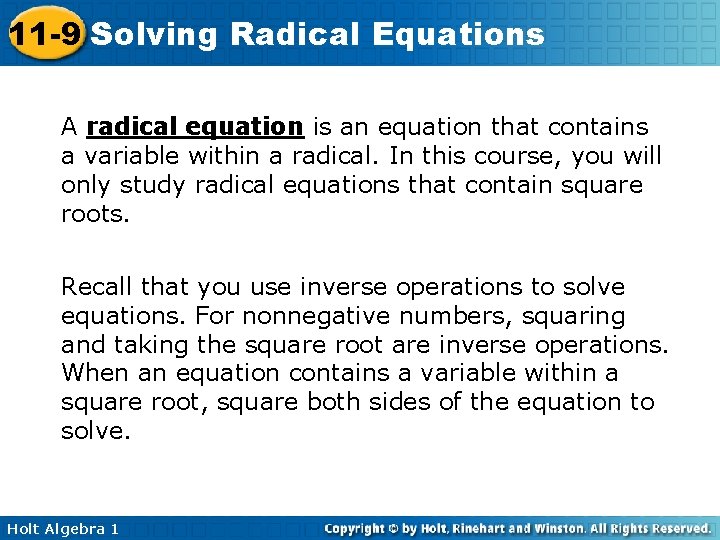 11 -9 Solving Radical Equations A radical equation is an equation that contains a