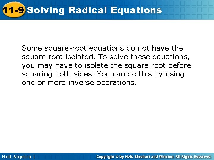 11 -9 Solving Radical Equations Some square-root equations do not have the square root