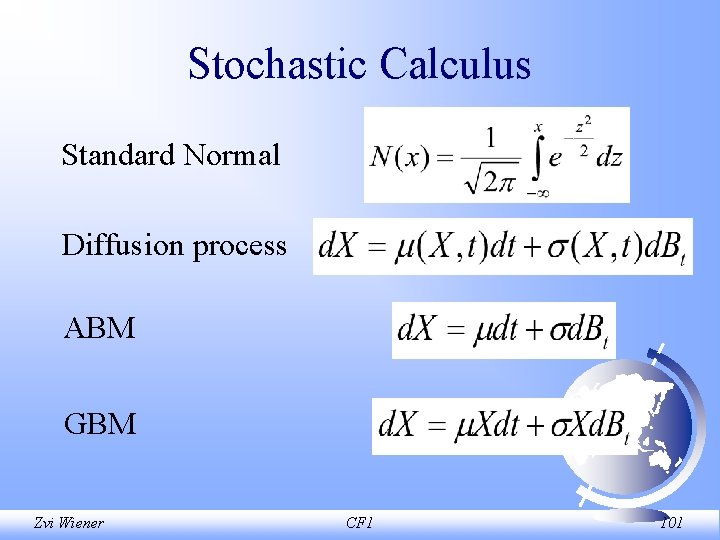 Stochastic Calculus Standard Normal Diffusion process ABM GBM Zvi Wiener CF 1 101 