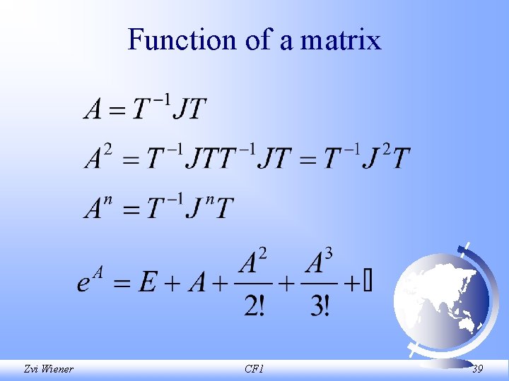 Function of a matrix Zvi Wiener CF 1 39 