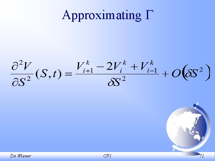 Approximating Zvi Wiener CF 1 71 