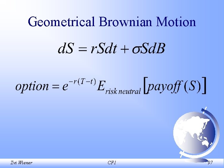 Geometrical Brownian Motion Zvi Wiener CF 1 97 