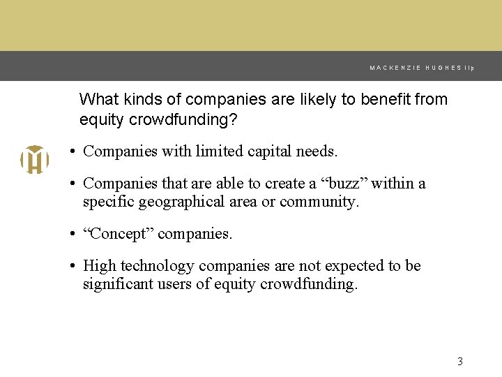 MACKENZIE HUGHES llp What kinds of companies are likely to benefit from equity crowdfunding?