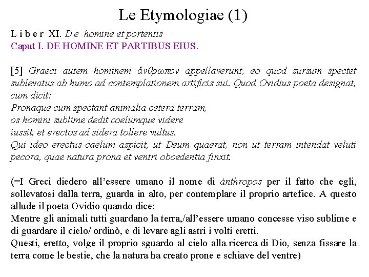 Le Etymologiae (1) L i b e r XI. D e homine et portentis