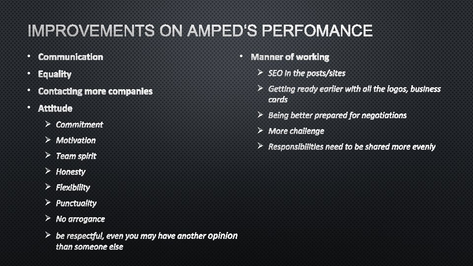 IMPROVEMENTS ON AMPED‘S PERFOMANCE • • • Ø • Ø Ø Ø 