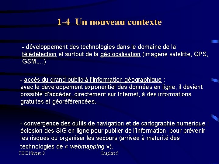 1 -4 Un nouveau contexte - développement des technologies dans le domaine de la