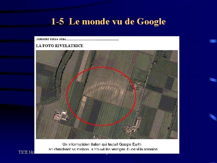 1 -5 Le monde vu de Google TICE Niveau 0 Chapître 5 