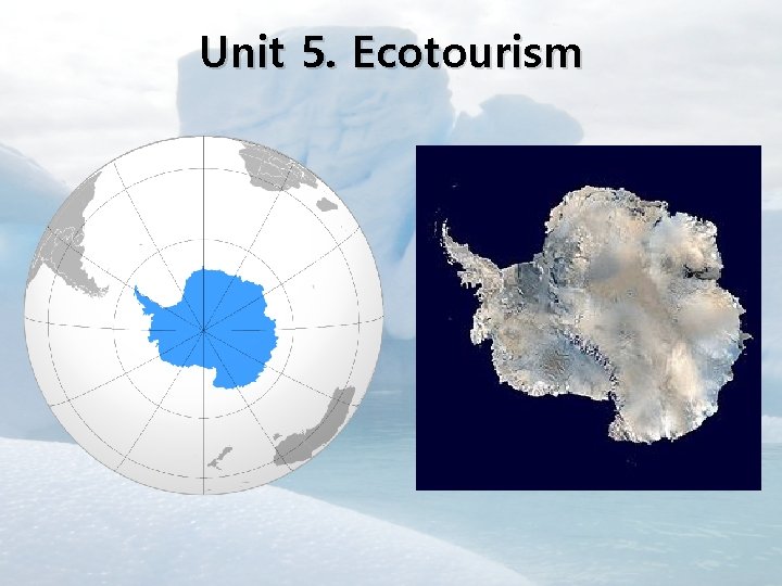 Unit 5. Ecotourism 