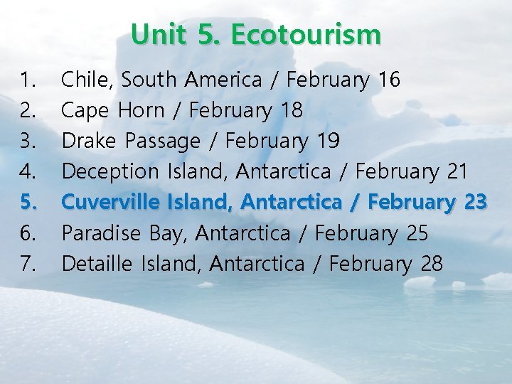 Unit 5. Ecotourism 1. 2. 3. 4. 5. 6. 7. Chile, South America /