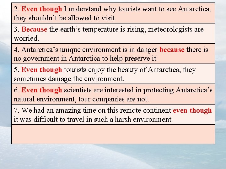 2. Even though I understand why tourists want to see Antarctica, they shouldn’t be 2. Even though I understand why tourists want to see Antarctica, they shouldn’t be