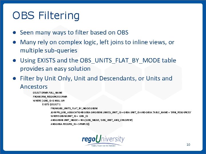 OBS Filtering ● Seen many ways to filter based on OBS ● Many rely