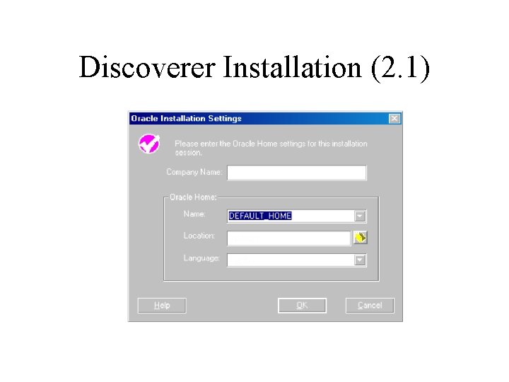 Discoverer Installation (2. 1) 