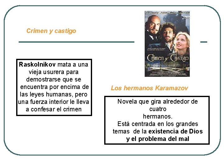 Crimen y castigo Raskolnikov mata a una vieja usurera para demostrarse que se encuentra