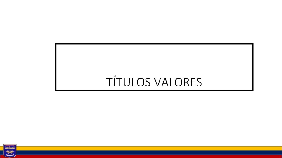 TÍTULOS VALORES 