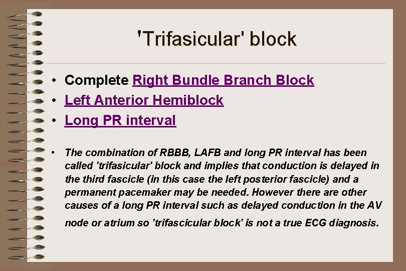 'Trifasicular' block • Complete Right Bundle Branch Block • Left Anterior Hemiblock • Long