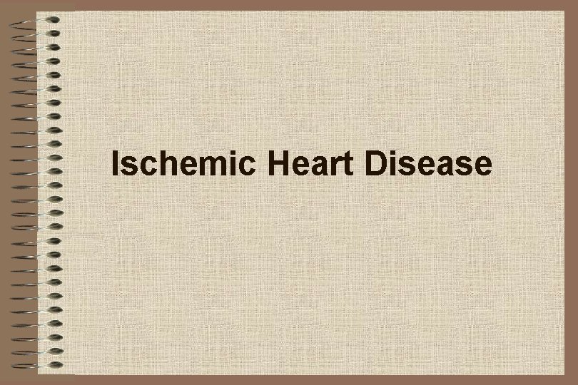 Ischemic Heart Disease 