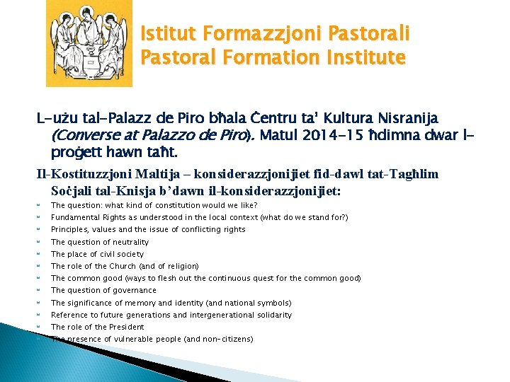 Istitut Formazzjoni Pastoral Formation Institute L-użu tal-Palazz de Piro bħala Ċentru ta’ Kultura Nisranija