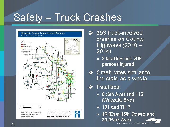 Safety – Truck Crashes 893 truck-involved crashes on County Highways (2010 – 2014) »