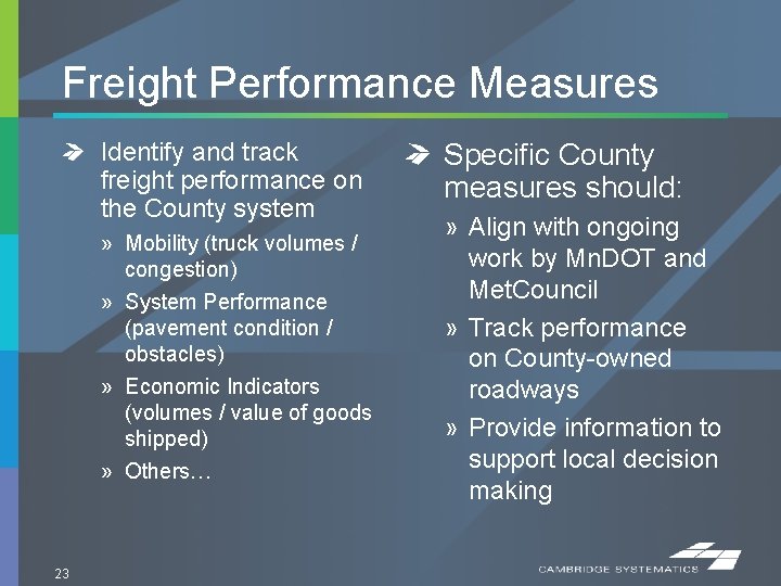 Freight Performance Measures Identify and track freight performance on the County system » Mobility