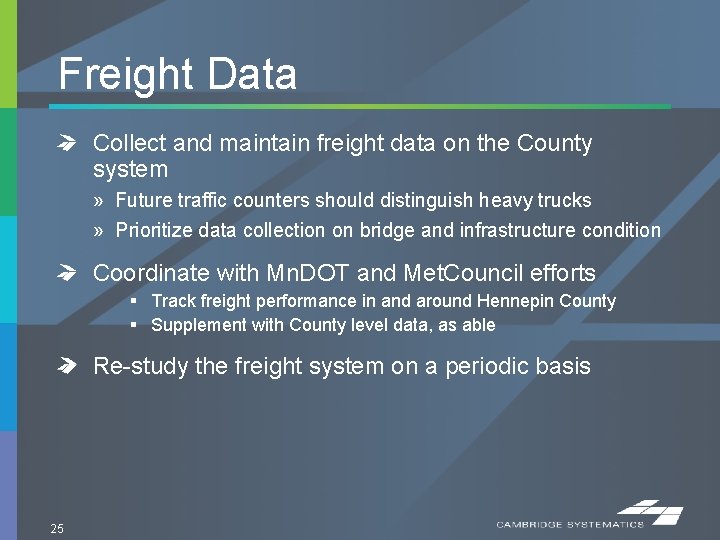 Freight Data Collect and maintain freight data on the County system » Future traffic