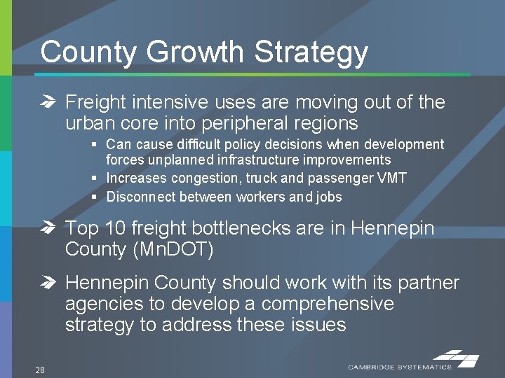 County Growth Strategy Freight intensive uses are moving out of the urban core into