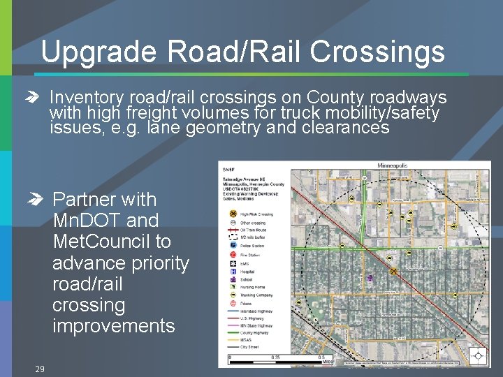 Upgrade Road/Rail Crossings Inventory road/rail crossings on County roadways with high freight volumes for