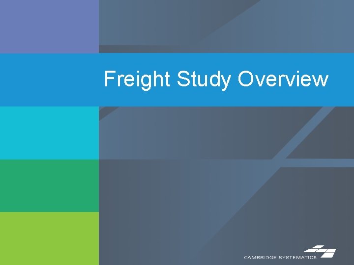 Freight Study Overview 3 