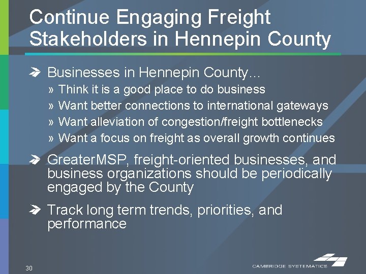 Continue Engaging Freight Stakeholders in Hennepin County Businesses in Hennepin County… » » Think