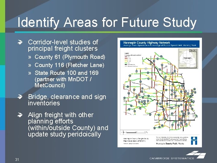 Identify Areas for Future Study Corridor-level studies of principal freight clusters » County 61