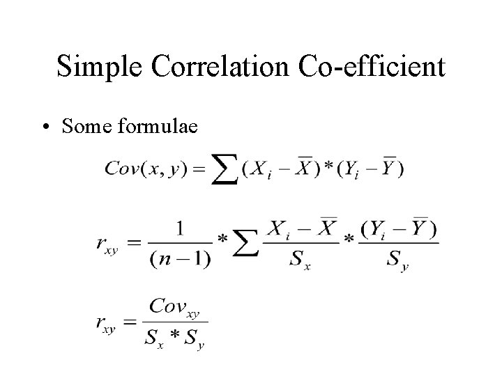 Simple Correlation Co-efficient • Some formulae 