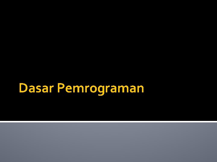 Dasar Pemrograman 