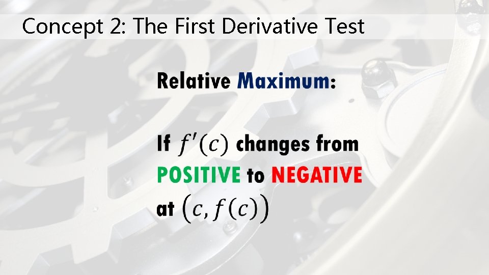 Concept 2: The First Derivative Test 