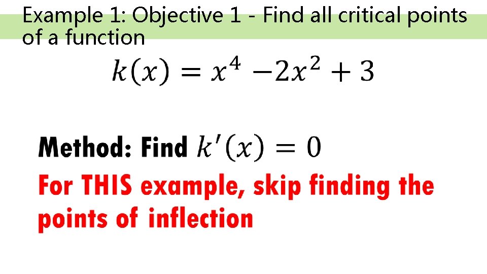 Example 1: Objective 1 - Find all critical points of a function • 