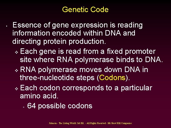 Genetic Code • Essence of gene expression is reading information encoded within DNA and Genetic Code • Essence of gene expression is reading information encoded within DNA and