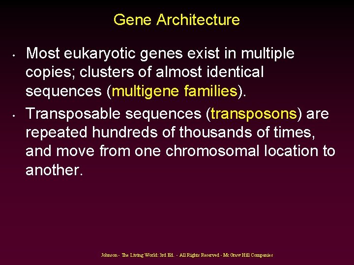 Gene Architecture • • Most eukaryotic genes exist in multiple copies; clusters of almost Gene Architecture • • Most eukaryotic genes exist in multiple copies; clusters of almost