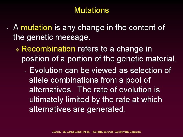 Mutations • A mutation is any change in the content of the genetic message. Mutations • A mutation is any change in the content of the genetic message.