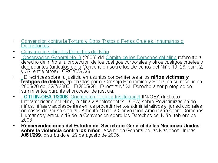  • • • Convención contra la Tortura y Otros Tratos o Penas Crueles,