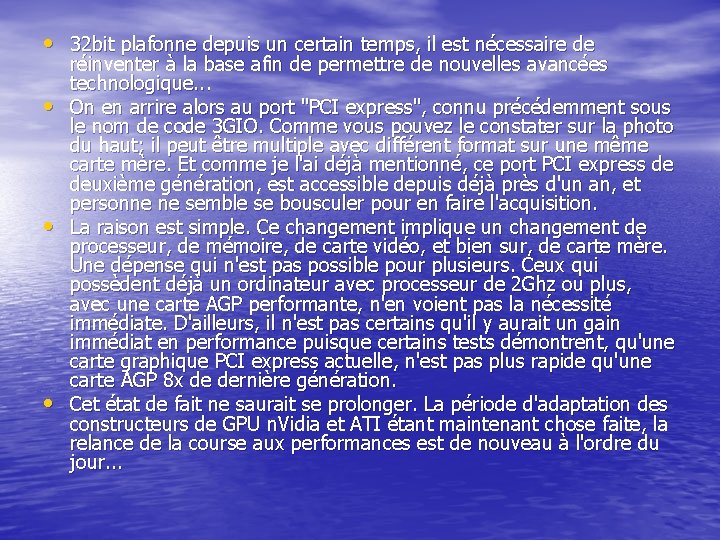  • 32 bit plafonne depuis un certain temps, il est nécessaire de •