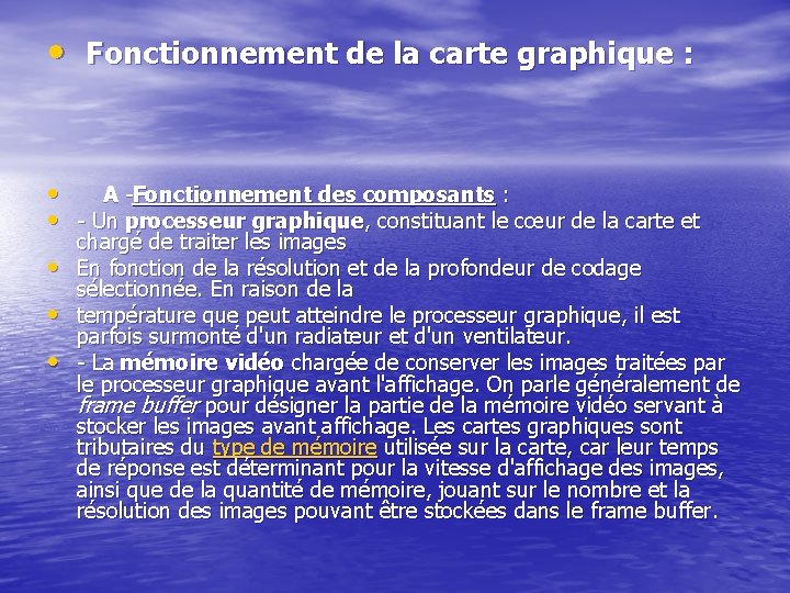  • Fonctionnement de la carte graphique : • A -Fonctionnement des composants :