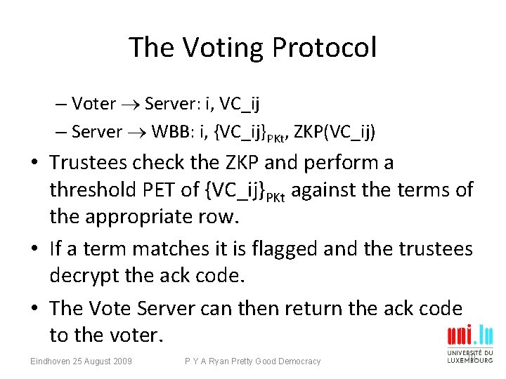 The Voting Protocol – Voter Server: i, VC_ij – Server WBB: i, {VC_ij}PKt, ZKP(VC_ij)