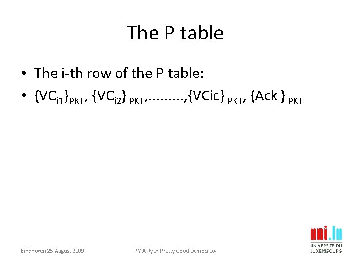 The P table • The i-th row of the P table: • {VCi 1}PKT,