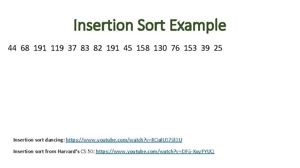 Insertion Sort Example 44 68 191 119 37 83 82 191 45 158 130