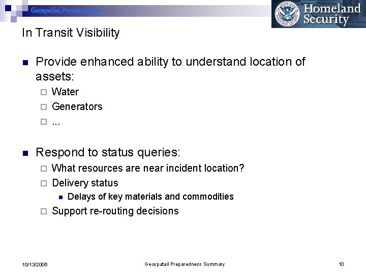Geospatial Preparedness In Transit Visibility n Provide enhanced ability to understand location of assets: