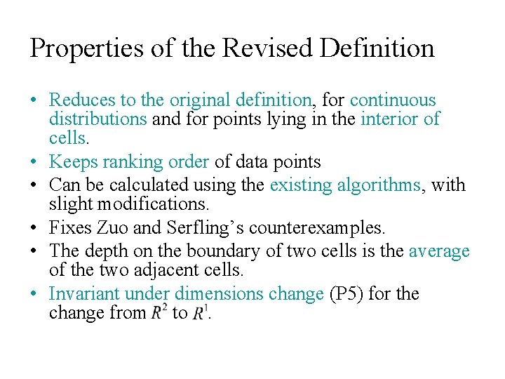 Properties of the Revised Definition • Reduces to the original definition, for continuous distributions