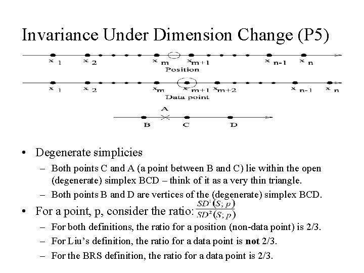 Invariance Under Dimension Change (P 5) • Degenerate simplicies – Both points C and