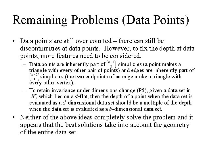Remaining Problems (Data Points) • Data points are still over counted – there can