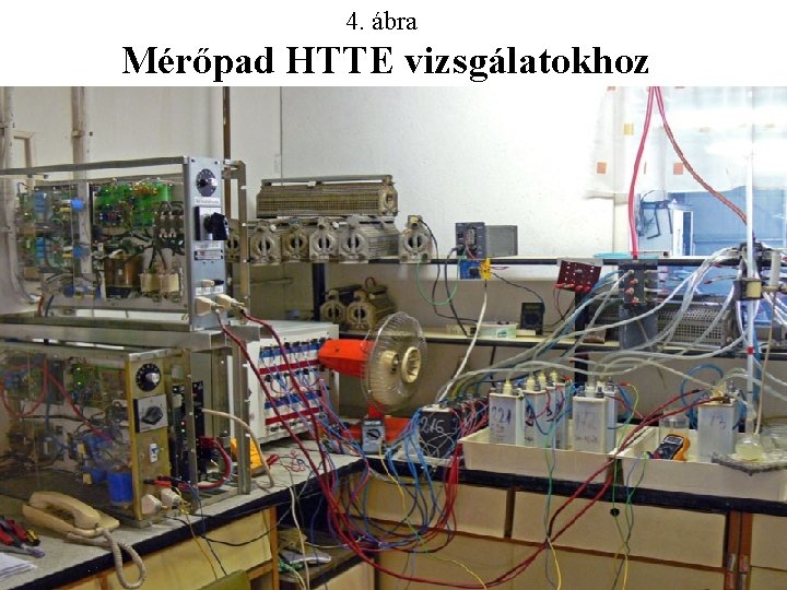 4. ábra Mérőpad HTTE vizsgálatokhoz 