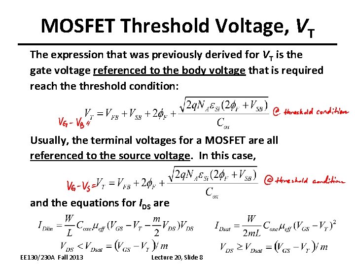 MOSFET Threshold Voltage, VT The expression that was previously derived for VT is the