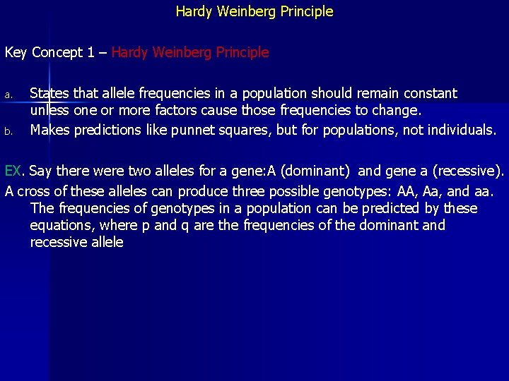 Hardy Weinberg Principle Key Concept 1 – Hardy Weinberg Principle a. b. States that