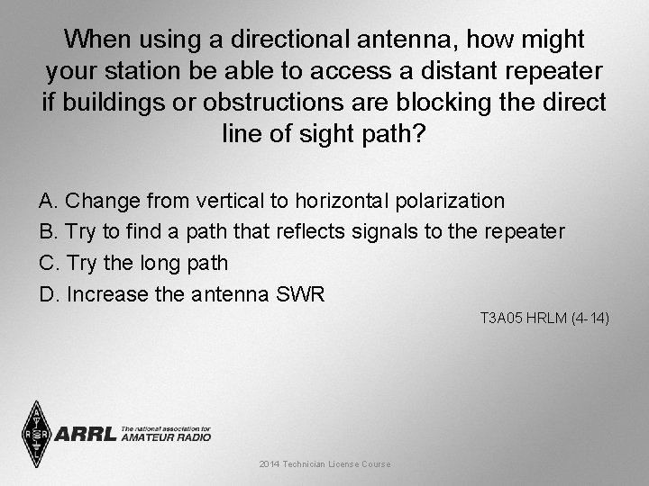 When using a directional antenna, how might your station be able to access a